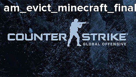 am_evict_minecraft_final