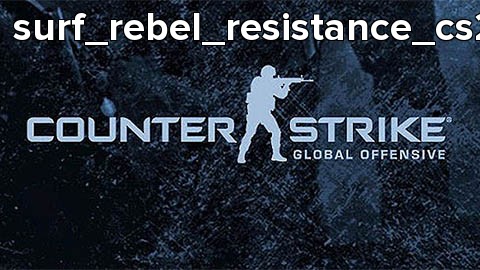 surf_rebel_resistance_cs2