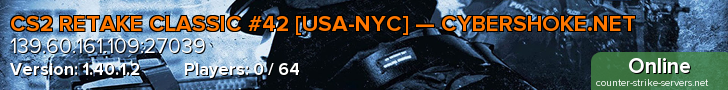 CS2 RETAKE CLASSIC #42 [USA-NYC] — CYBERSHOKE.NET
